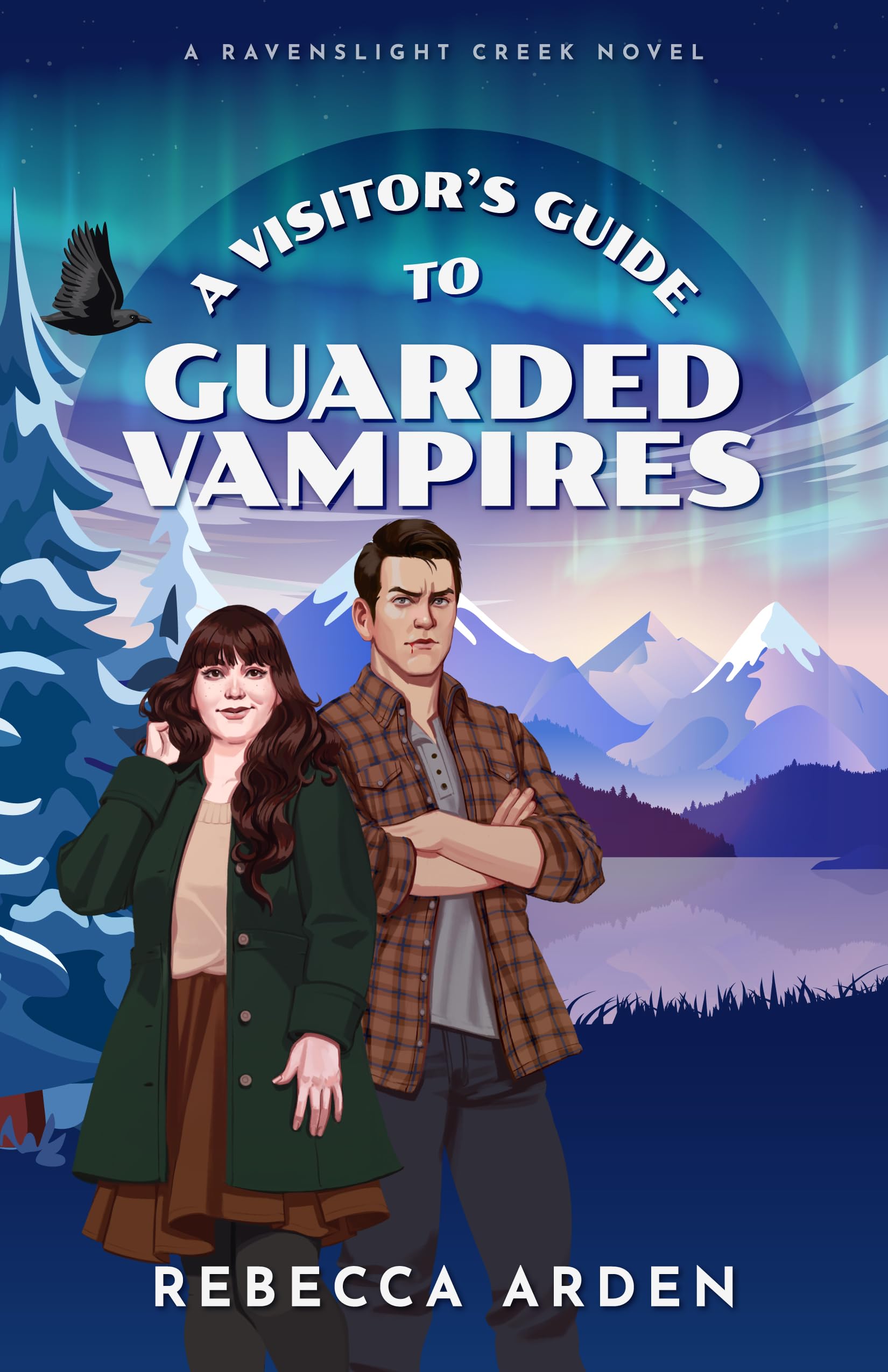 A Visitor’s Guide to Guarded Vampires (Ravenslight Creek Book 1)