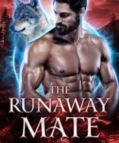 The Runaway Mate (Shifters of the Three Rivers Book 1)