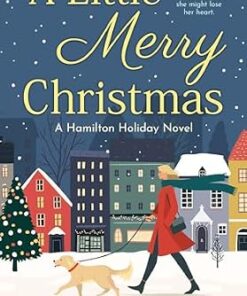 A Little Merry Christmas: (Holidays in Hamilton Book 1)
