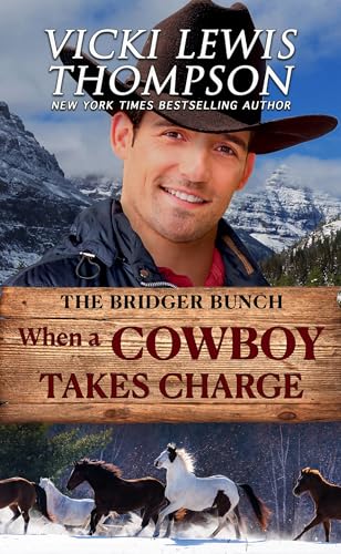 When a Cowboy Takes Charge (The Bridger Bunch Book 1)