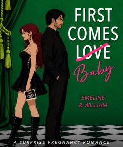 First Comes Baby: Emeline and William