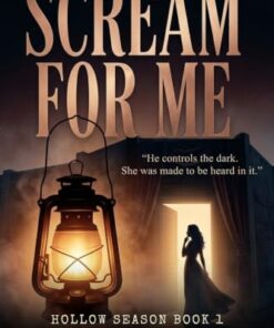 Scream For Me (Hollow Season Book 1)