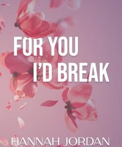 For You I'd Break (Peace Falls Series Book 1)
