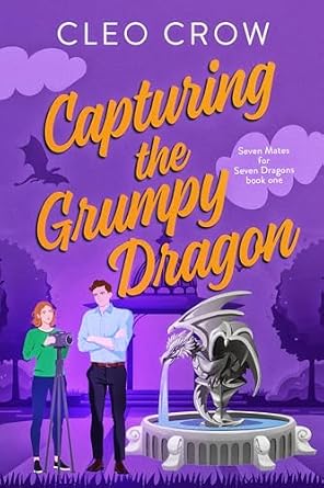 Capturing the Grumpy Dragon (Seven Mates for Seven Dragons Book 1)