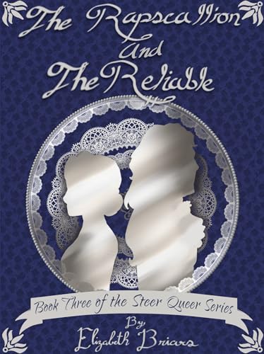 The Rapscallion and The Reliable (The Steer Queer Series Book 3)