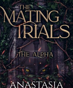 The Mating Trials: The Alpha (Fated Mates with Trials)