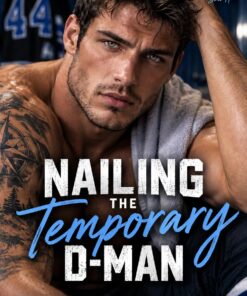 Nailing The Temporary D-Man (Chicago Blades: Still Here Book 1)