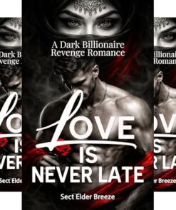 Love Is Never Late (Bound by Vengeance, Claimed by Love Book 1)