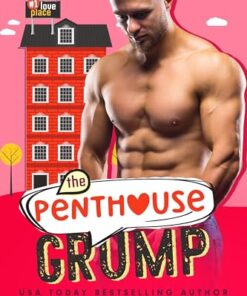 The Penthouse Grump (#1 Love Place Book 1)