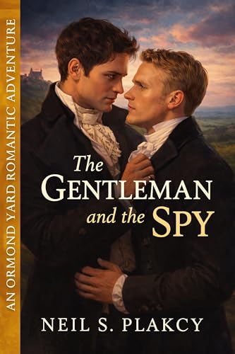 The Gentleman and the Spy (Ormond Yard Romantic Adventures Book 1)