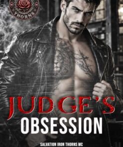 Judge's Obsession (Salvation Iron Thorns MC Book 1)