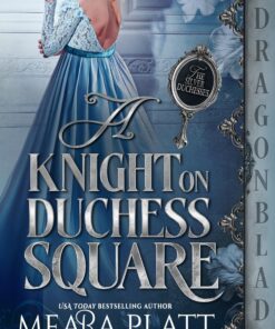 A Knight on Duchess Square (The Silver Duchesses Book 1)