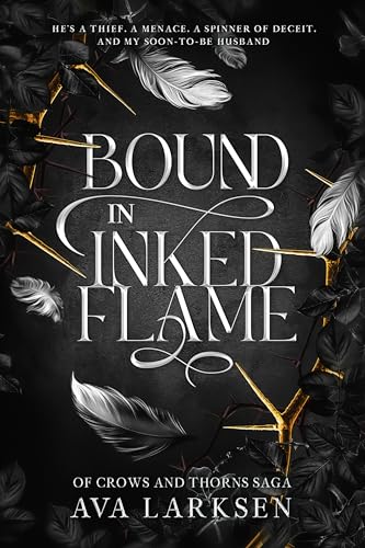 Bound In Inked Flame (Of Crows and Thorns Saga Book 1)