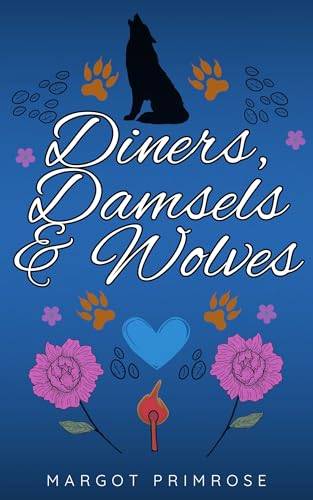 Diners, Damsels, & Wolves (Sinclaire Wolf Pack Book 1)