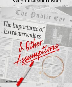 The Importance of Extracurriculars & Other Assumptions (Found Families Series Book 5)