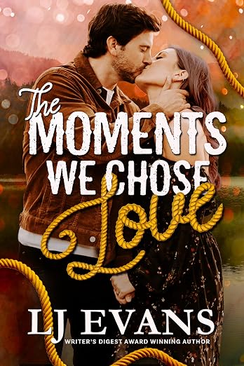 The Moments We Chose Love (Swift Rivers Series Book 3)