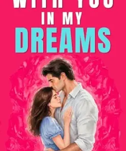 With You In My Dreams (Falling for Her Grumpy Boss)