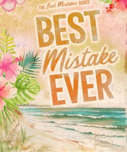 Best Mistake Ever (Best Mistakes Book 1)