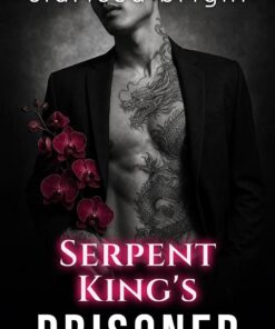 Serpent King's Prisoner (The Dark Mafia Prince of San Francisco Book 1)