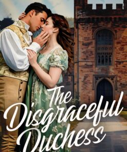 The Disgraceful Duchess (Unexpected Heirs)