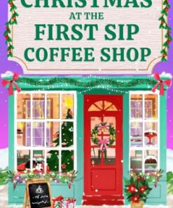 Christmas at the First Sip Coffee Shop (Castle Cove Book 2)