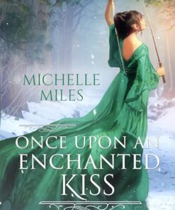 Once Upon an Enchanted Kiss (Enchanted Realms Book 3)