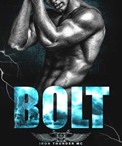 Bolt (Iron Thunder MC Book 1)