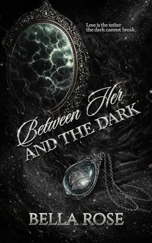 Between Her And The Dark
