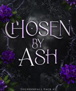 Chosen by Ash (Thunderfall Pack Book 1)