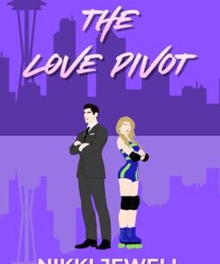 The Love Pivot (Rain City Rollers Book 1)