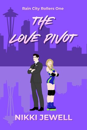 The Love Pivot (Rain City Rollers Book 1)
