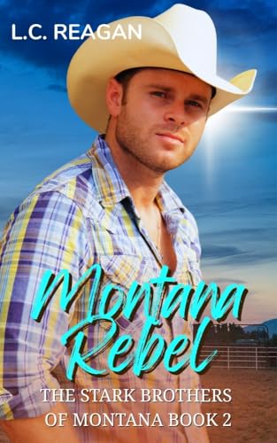 Montana Rebel (The Stark Brothers of Montana Book 2)