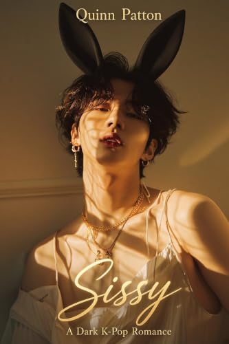 Sissy (Dark K-Pop Romance Series)
