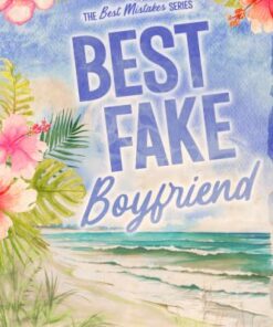 Best Fake Boyfriend (Best Mistakes Book 2)