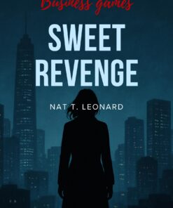 Sweet Revenge (Business Games Book 1)