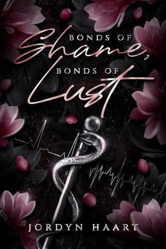 Bonds of Shame, Bonds of Lust (Breaking Bonds Duology Book 1)