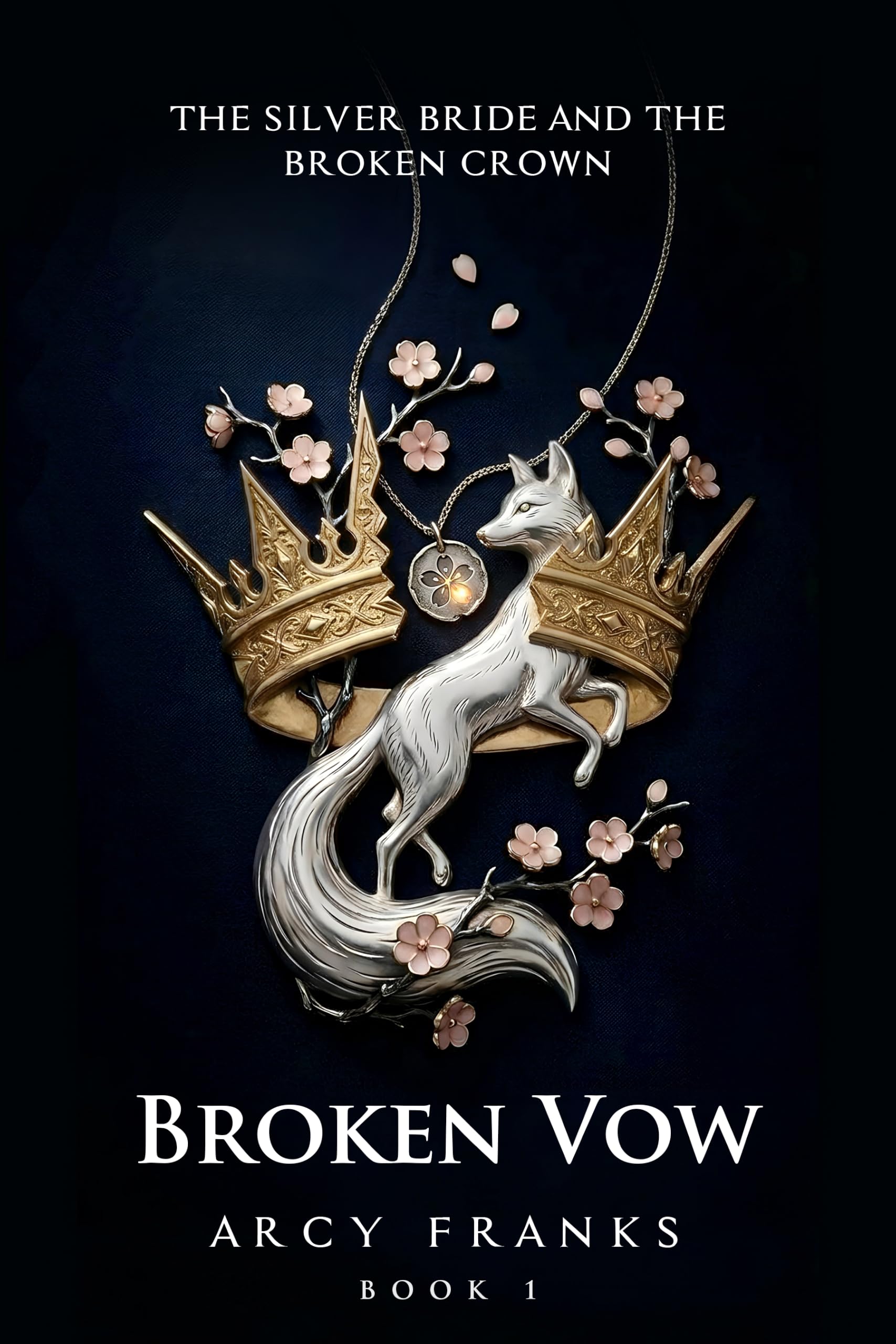 Broken Vow (The Silver Bride and the Broken Crown Book 1)