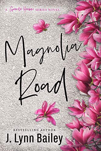 Magnolia Road (The Granite Harbor Series Book 3)