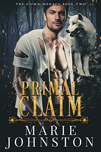 Primal Claim (The Sigma Menace Book 2)
