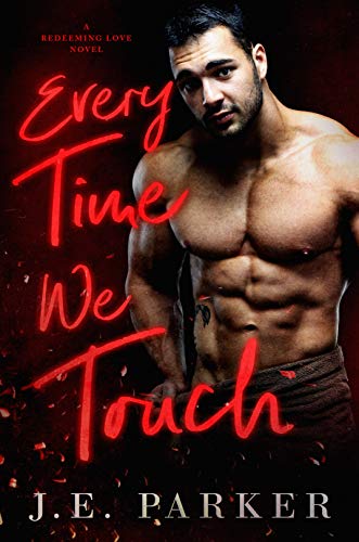 Every Time We Touch (Redeeming Love Book 5)