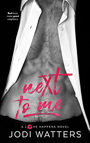 Next to Me (A Love Happens Novel Book 1)