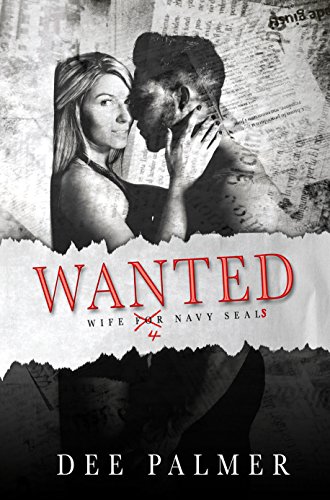 Wanted: Wife 4 Navy Seals (Wanted Series Book 1)