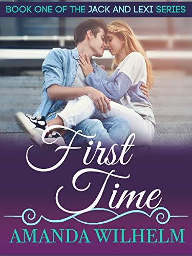 First Time (Jack and Lexi Series Book 1)