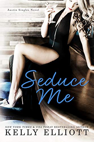 Seduce Me (Austin Singles Novel)