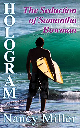 Hologram: The Seduction of Samantha Bowman