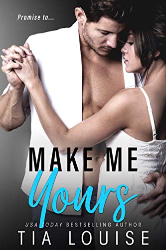 Make Me Yours: A Stand-Alone Single Dad Romantic Comedy.