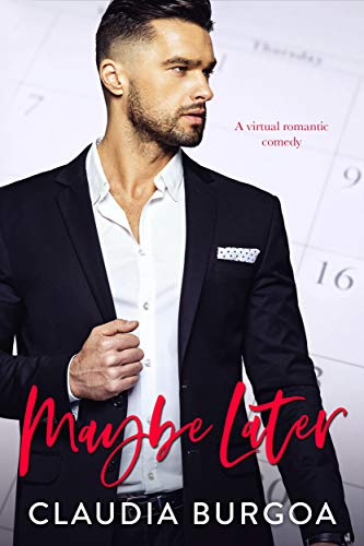 Maybe Later: A Virtual Romantic Comedy