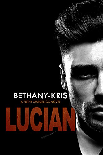 Lucian (Filthy Marcellos Series Book 1)