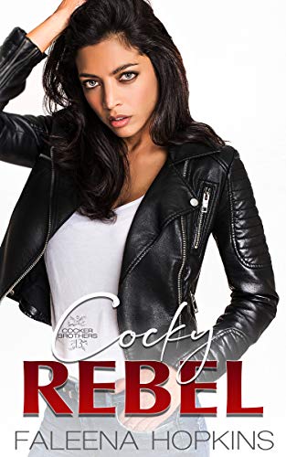 Cocky Rebel (Cocker Brothers Series Book 13)