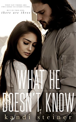 What He Doesn’t Know (What He Doesn’t Know Series Book 1)